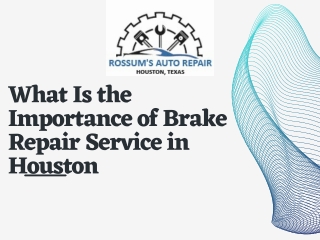 What Is the Importance of Brake Repair Service in Houston