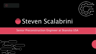 Steven Scalabrini - An Insightful and Driven Leader