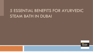 5 Essential Benefits for Ayurvedic Steam Bath in Dubai