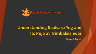 Understanding Kaalsarp Yog and Its Puja at Trimbakeshwar