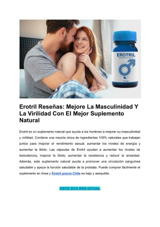 Erotril Reseñas_ Mejore La Masculinidad Y La Virilidad Con El Mejor Suplemento Natural