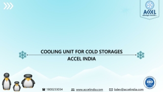 Cooling Unit for Cold Storage | Accel India