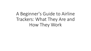 A Beginner's Guide to Airline Trackers What They Are and How They Work