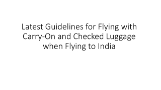 Latest Guidelines for Flying with Carry-On and Checked Luggage when Flying to India