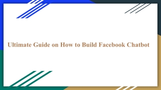 Ultimate Guide on How to Build Facebook Chatbot