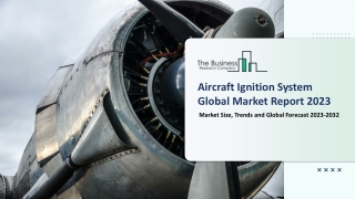 Aircraft Ignition System Global Market Report 2023