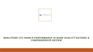 Analyzing Citi Bank's Performance in Bank Quality Ratings A Comprehensive Review