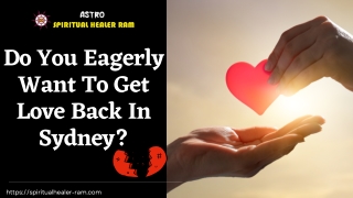 Do You Eagerly Want To Get Love Back In Sydney?