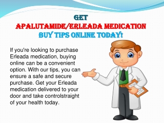 Get Erleada Medication: Buy Tips Online Today!