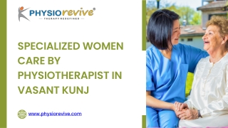 Specialized women care by Physiotherapist in Vasant Kunj