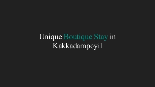 Unique Boutique Stay in  Kakkadampoyil