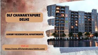 DLF Chanakyapuri Delhi - 2, 3, And 4 BHK Luxurious Apartments
