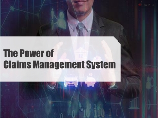 The Power of Claims Management System