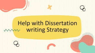 Help with Dissertation Writing Strategy