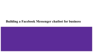 Building a Facebook Messenger chatbot for business (1)