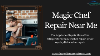 Magic Chef Repair Near Me | The Appliance Repairmen