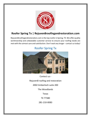 Roofer Spring Tx  Rejuven8roofingandrestoration.com