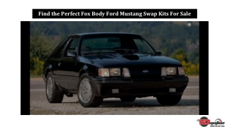 Find the Perfect Fox Body Ford Mustang Swap Kits For Sale