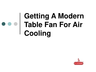 Getting A Modern Table Fan For Air Cooling