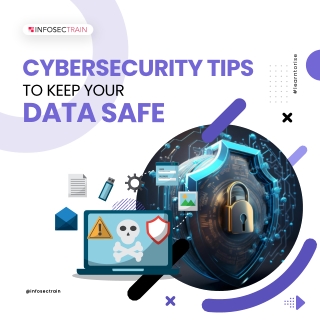 Cybersecurity Tips to Keep Your Data Safe