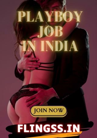 Playboy Job In Surat - Enjoy Ultimate Satisfaction In Playboy Job