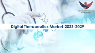 Digital Therapeutics Market Share, Growth and Forecast 2023-2029