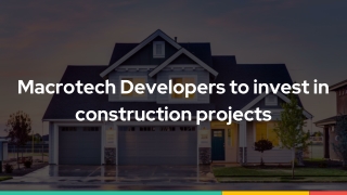 Macrotech Developers to invest in construction projects