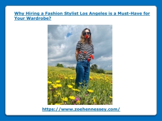 Why Hiring a Fashion Stylist Los Angeles is a Must-Have for Your Wardrobe