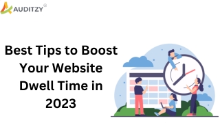 Best Tips to Boost Your Website Dwell Time in 2023