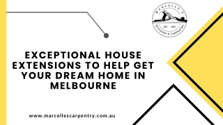 EXCEPTIONAL HOUSE EXTENSIONS TO HELP GET YOUR DREAM HOME IN MELBOURNE