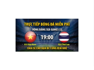 Truc tiep U22 Viet Nam vs U22 Thai Lan 19:00, ngay 11/05/2023