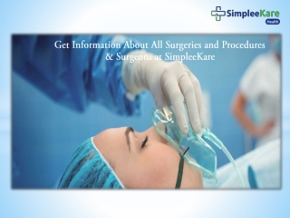 Get Information About All Surgeries and Procedures & Surgeons at SimpleeKare