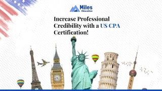 Increase Professional Credibility with a US CPA Certification!