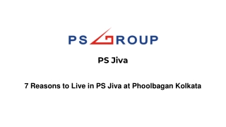 7 Reasons to Live in PS Jiva at Phoolbagan Kolkata