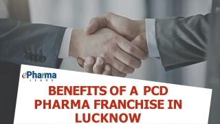 Benefits Of a PCD Pharma Franchise In Lucknow