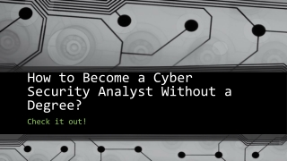 How to Become a Cyber Security Analyst Without a Degree?