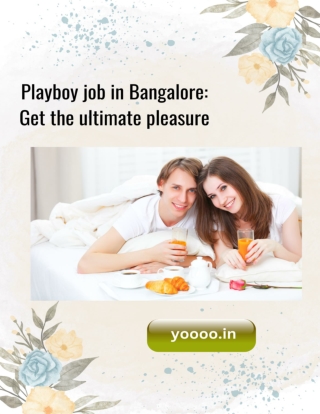 Playboy job in Bangalore Get ultimate pleasure