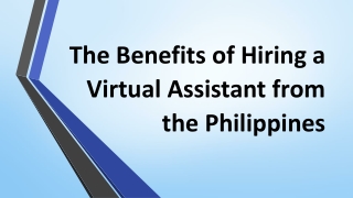 The Benefits of Hiring a Virtual Assistant from the Philippines