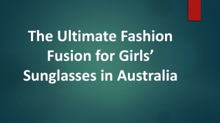 The Ultimate Fashion Fusion for Girls’ Sunglasses in Australia