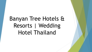 Banyan Tree Hotels & Resorts  Wedding Hotel Thailand