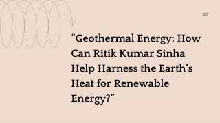 “Geothermal Energy How Can Ritik Kumar Sinha Help Harness the Earth’s Heat for Renewable Energy”