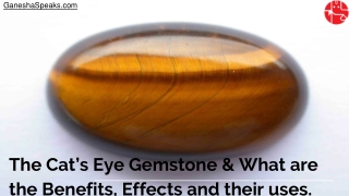 The Cat’s Eye Gemstone & What are the Benefits, Effects and their uses