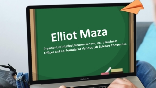 Elliot Maza - An Insightful and Driven Leader