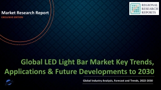 LED Light Bar Market Key Trends, Applications & Future Developments to 2030