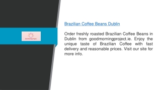 Brazilian Coffee Beans Dublin  goodmorningproject.ie