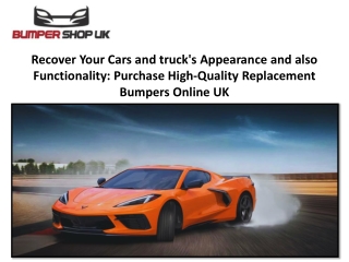 Recover Your Cars and truck's Appearance and also Functionality Purchase High-Quality Replacement Bumpers Online UK