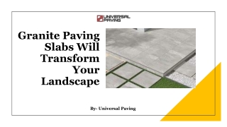 Granite Paving Slabs Will Transform Your Landscape​