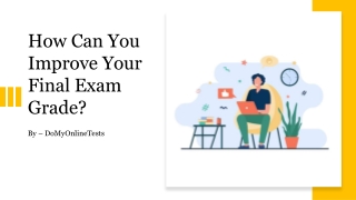 How Can You Improve Your Final Exam Grade? ​