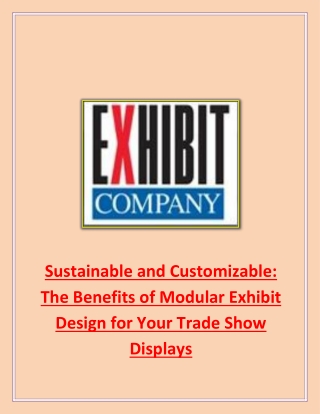 Sustainable and Customizable: The Benefits of Modular Exhibit Design for Your Tr