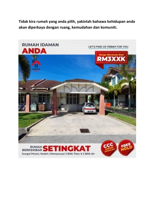 Tidak kira rumah yang anda pilih, yakinlah bahawa kehidupan anda akan diperkaya dengan ruang